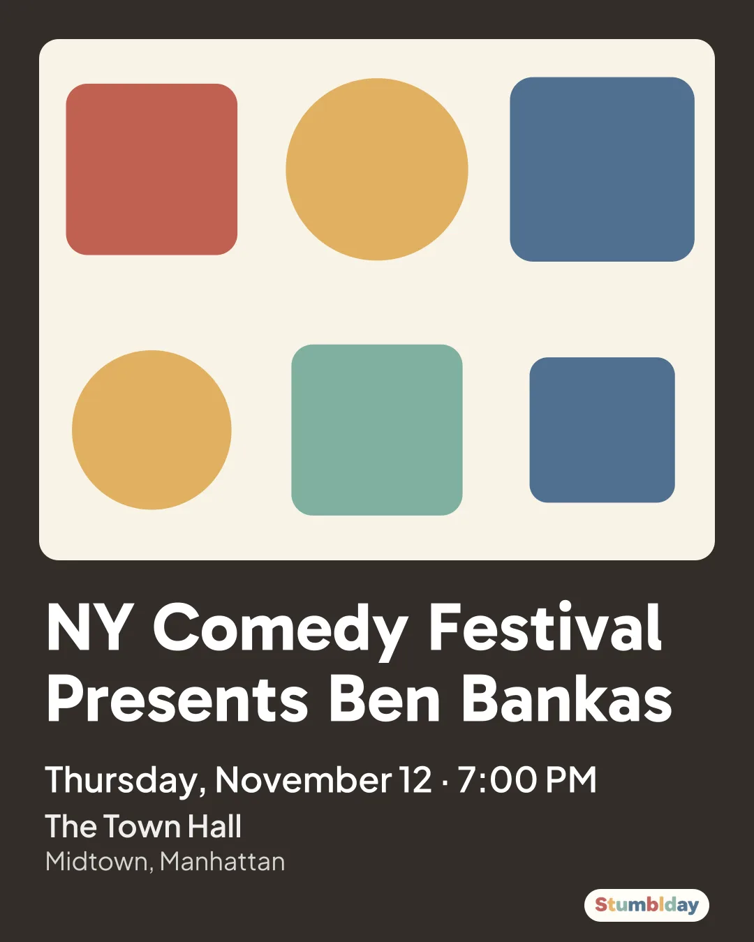Flyer for NY Comedy Festival Presents Ben Bankas: Thursday, November 12 · 7:00 PM at The Town Hall