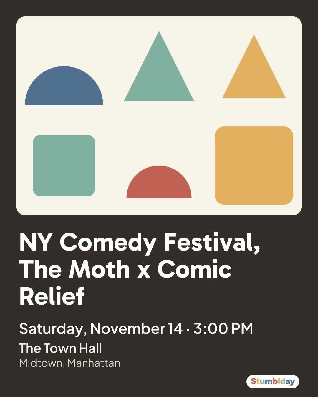 Flyer for NY Comedy Festival, The Moth x Comic Relief: Saturday, November 14 · 3:00 PM at The Town Hall