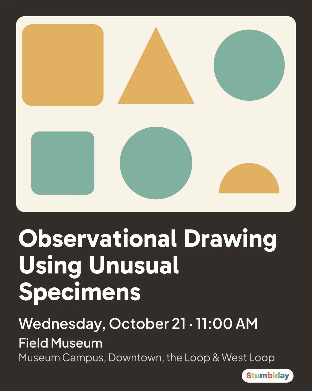 Flyer for Observational Drawing Using Unusual Specimens: Wednesday, October 21 · 11:00 AM at Field Museum