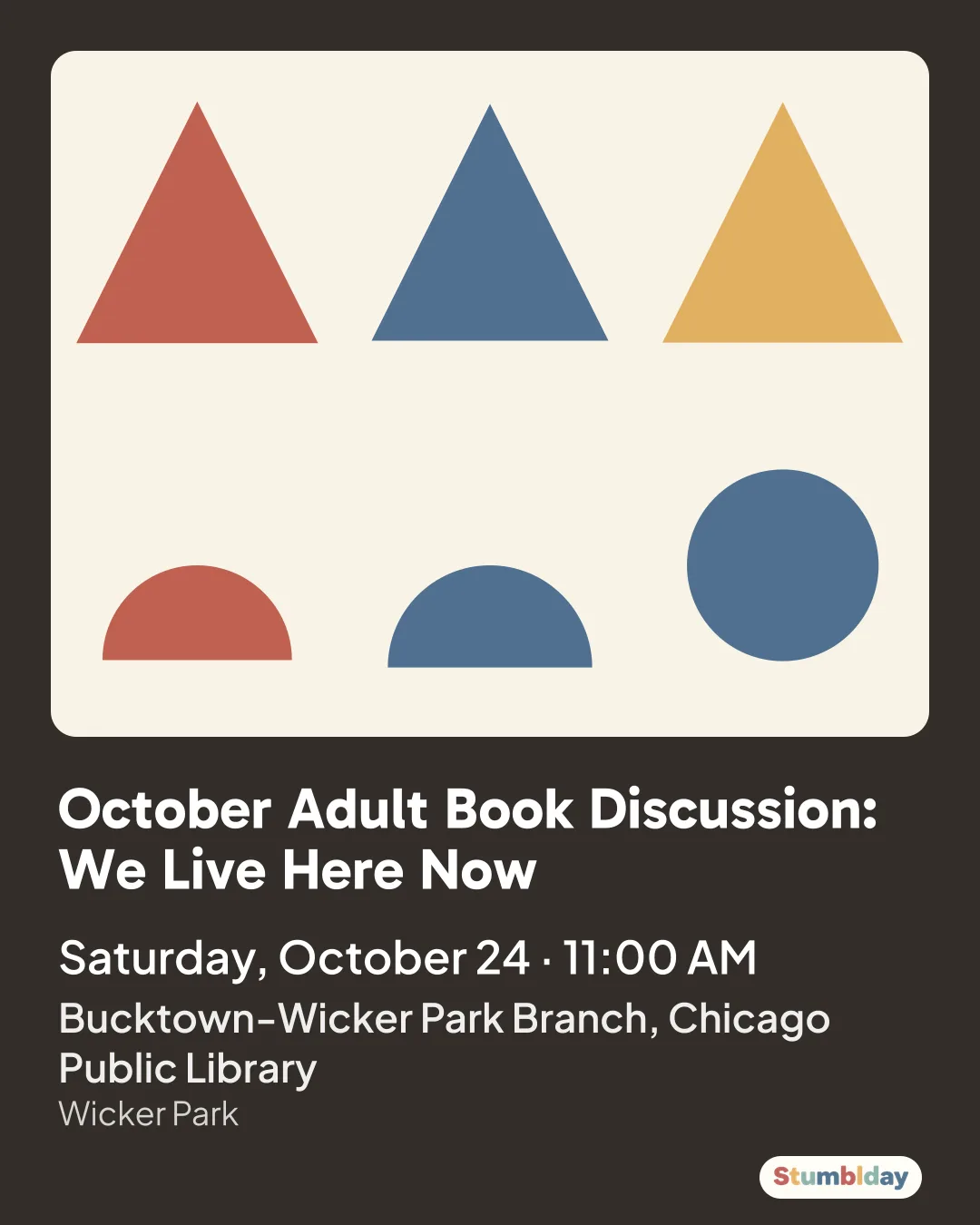 Flyer for October Adult Book Discussion: We Live Here Now: Saturday, October 24 · 11:00 AM at Bucktown-Wicker Park Branch, Chicago Public Library