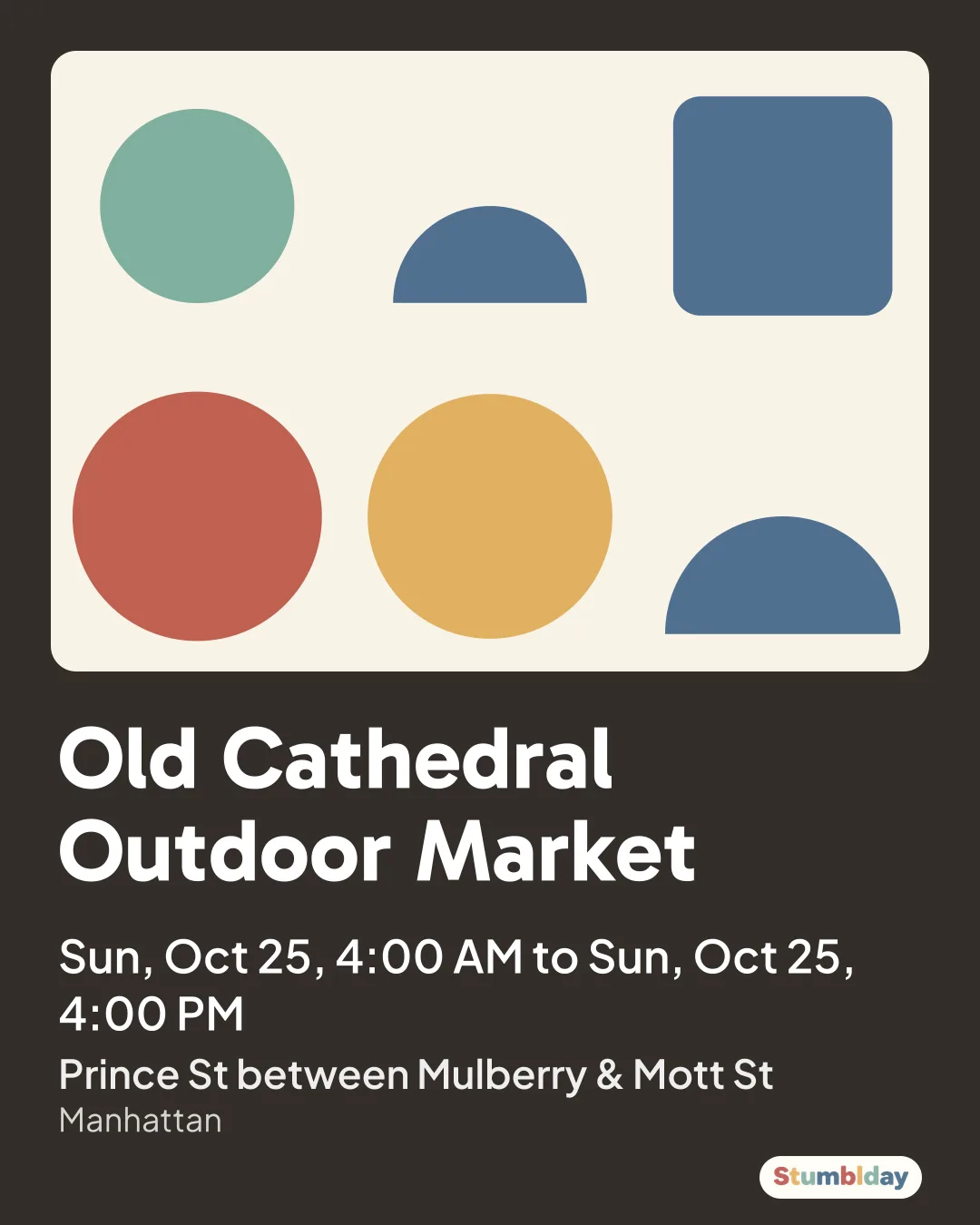 Flyer for Old Cathedral Outdoor Market: Sun, Oct 25, 4:00 AM to Sun, Oct 25, 4:00 PM at Prince St between Mulberry & Mott St