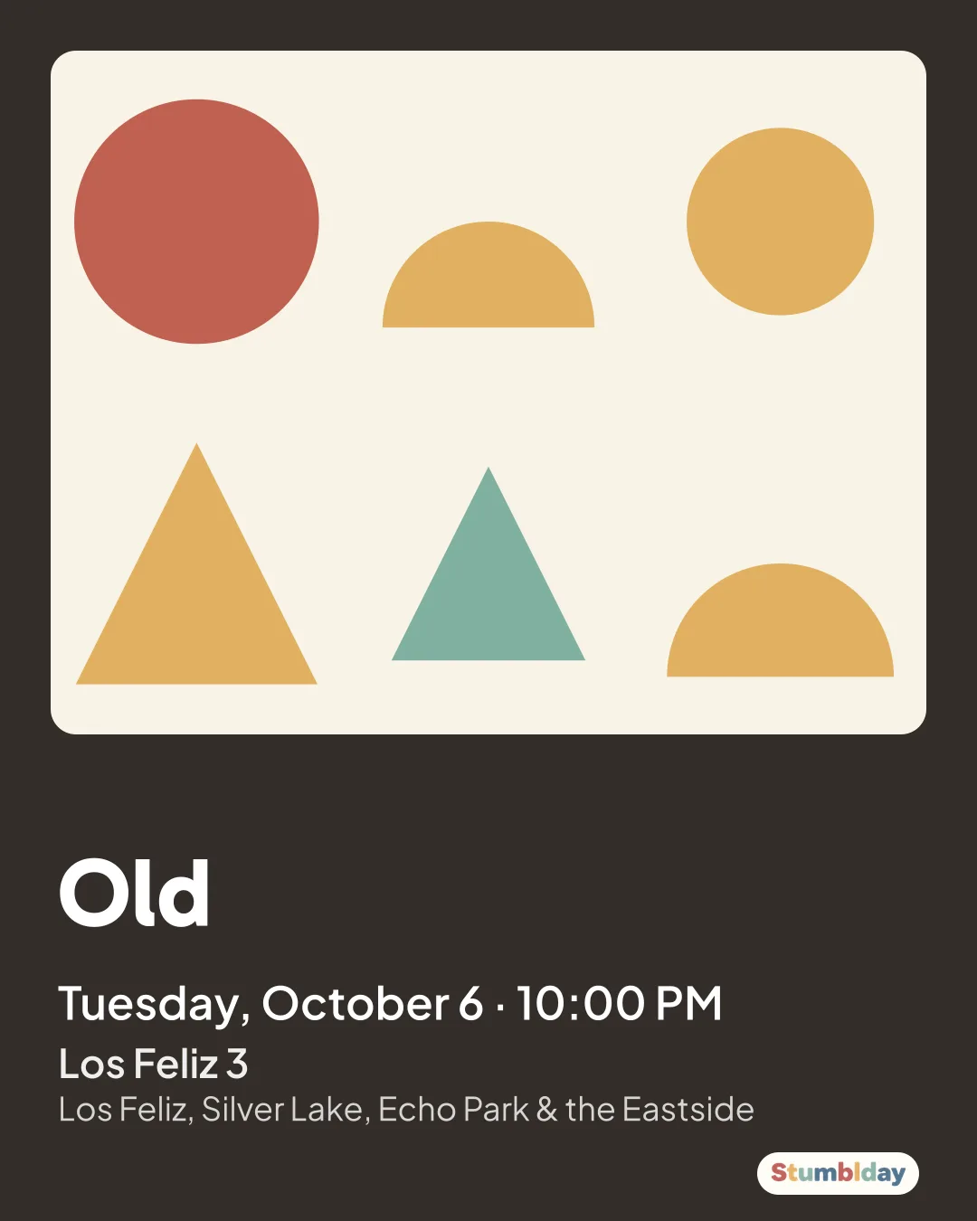 Flyer for Old: Tuesday, October 6 · 10:00 PM at Los Feliz 3