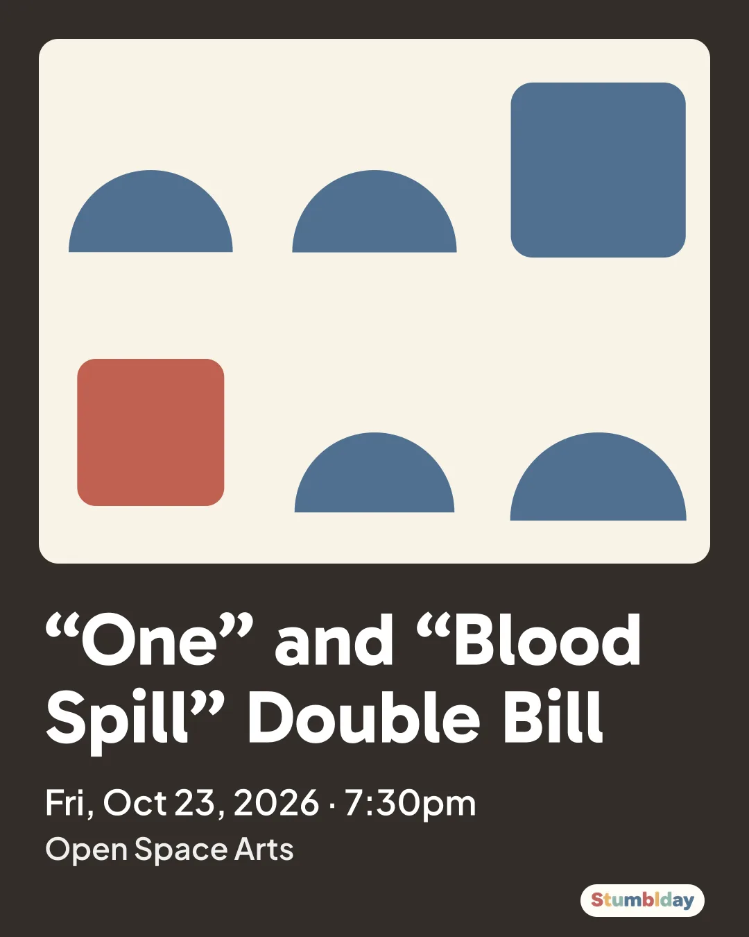 Flyer for “One” and “Blood Spill” Double Bill: Fri, Oct 23, 2026 · 7:30pm at Open Space Arts