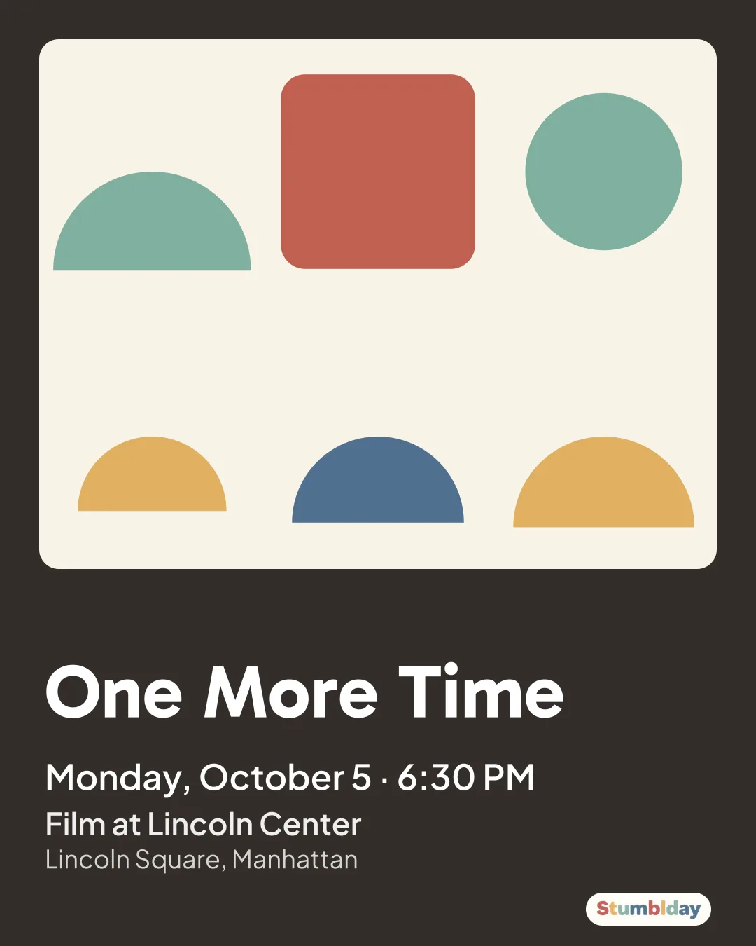 Flyer for One More Time: Monday, October 5 · 6:30 PM at Film at Lincoln Center