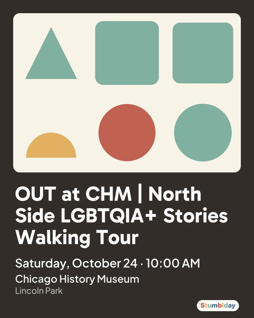 Flyer for OUT at CHM | North Side LGBTQIA+ Stories Walking Tour: Saturday, October 24 · 10:00 AM at Chicago History Museum