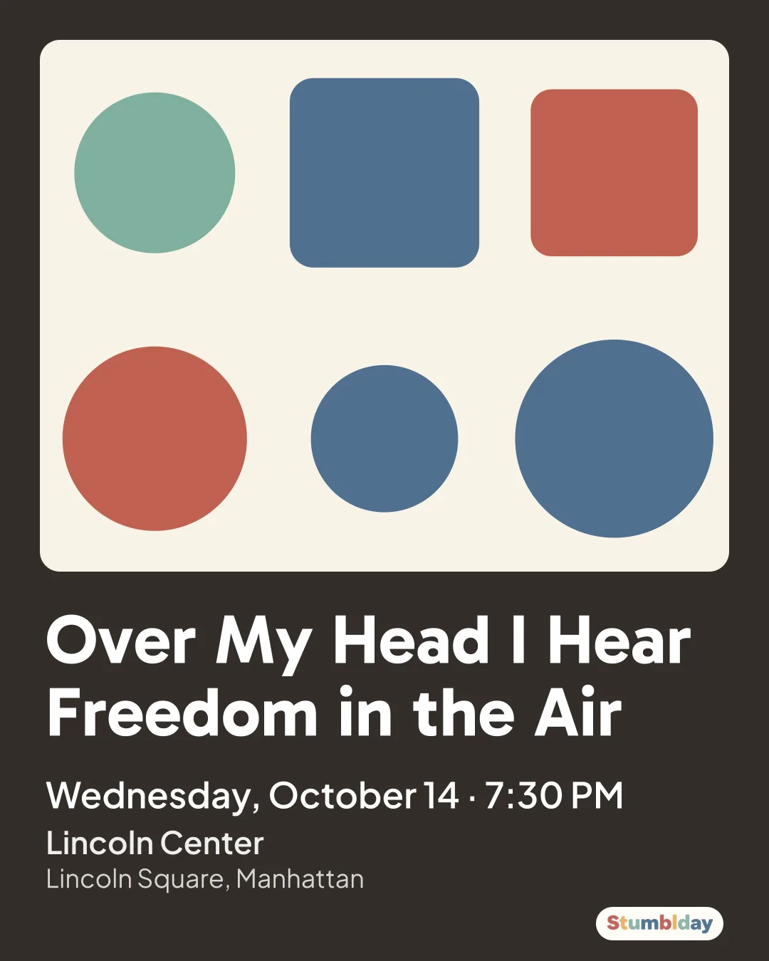 Flyer for Over My Head I Hear Freedom in the Air: Wednesday, October 14 · 7:30 PM at Lincoln Center