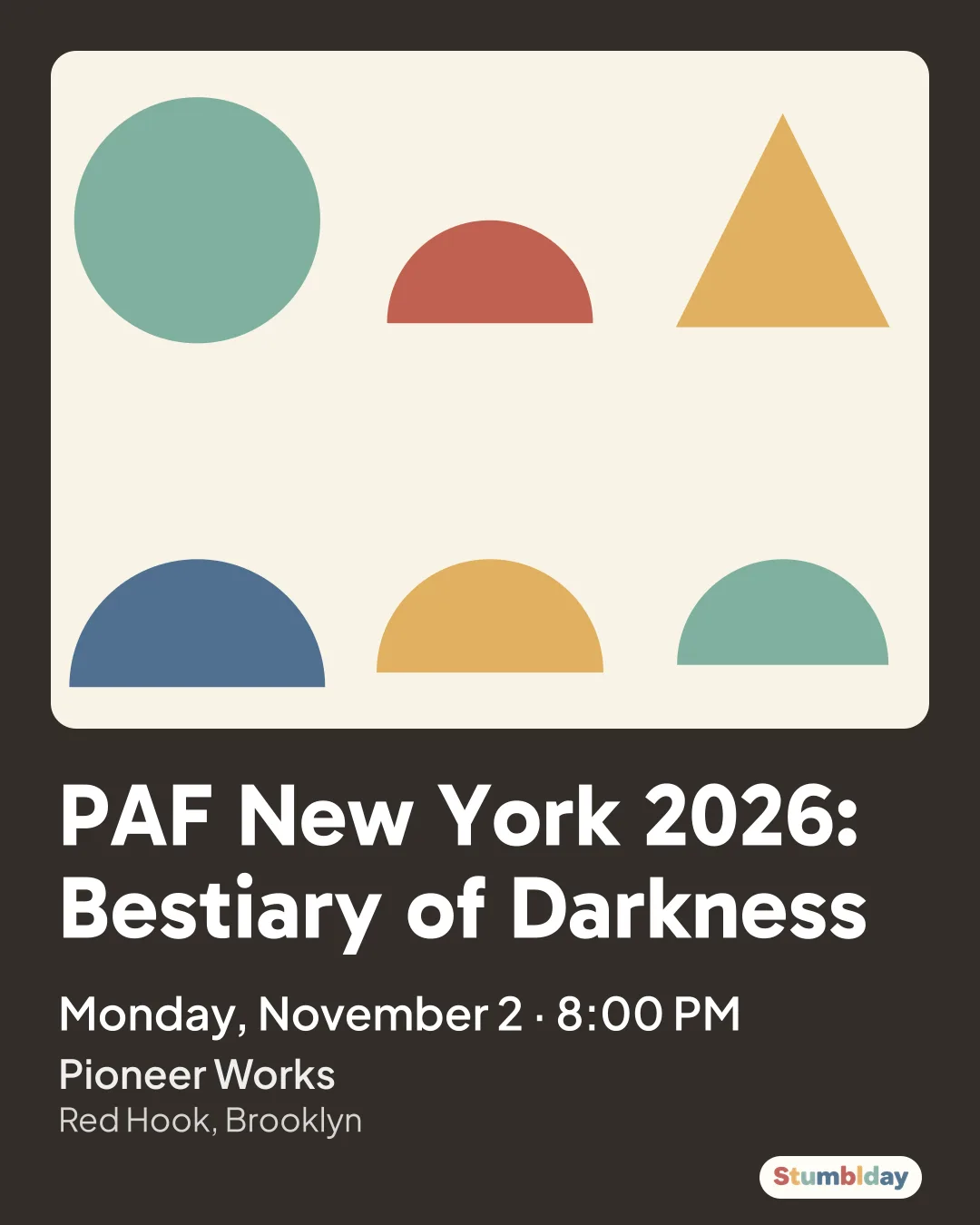 Flyer for PAF New York 2026: Bestiary of Darkness: Monday, November 2 · 8:00 PM at Pioneer Works