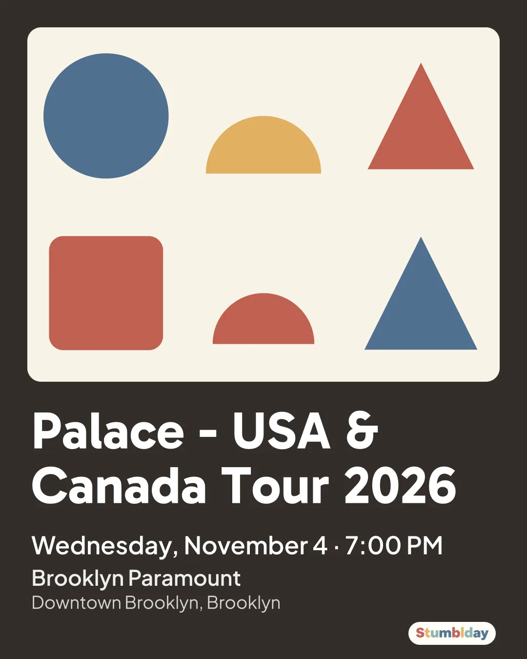 Flyer for Palace - USA & Canada Tour 2026: Wednesday, November 4 · 7:00 PM at Brooklyn Paramount
