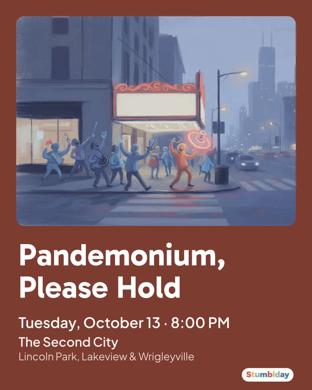 Flyer for Pandemonium, Please Hold: Tuesday, October 13 · 8:00 PM at The Second City
