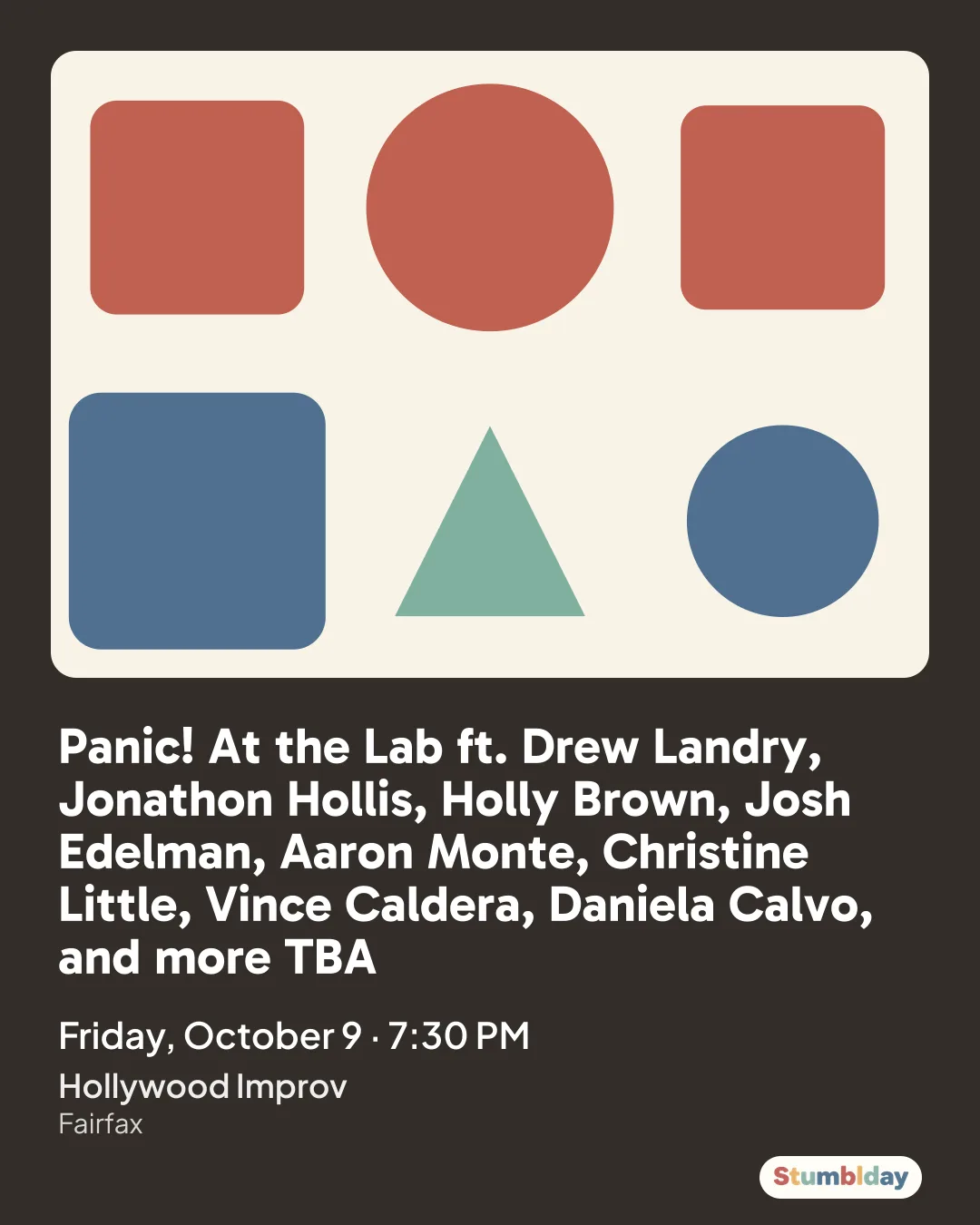Flyer for Panic! At the Lab ft. Drew Landry, Jonathon Hollis, Holly Brown, Josh Edelman, Aaron Monte, Christine Little, Vince Caldera, Daniela Calvo, and more TBA: Friday, October 9 · 7:30 PM at Hollywood Improv