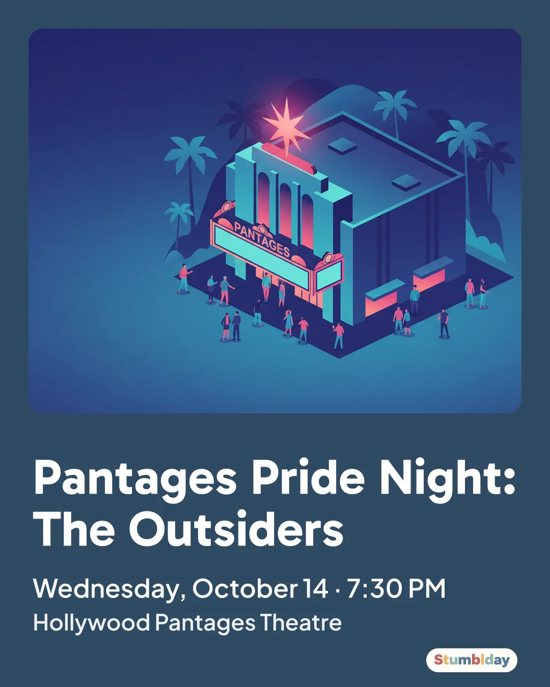 Flyer for Pantages Pride Night: The Outsiders: Wednesday, October 14 · 7:30 PM at Hollywood Pantages Theatre