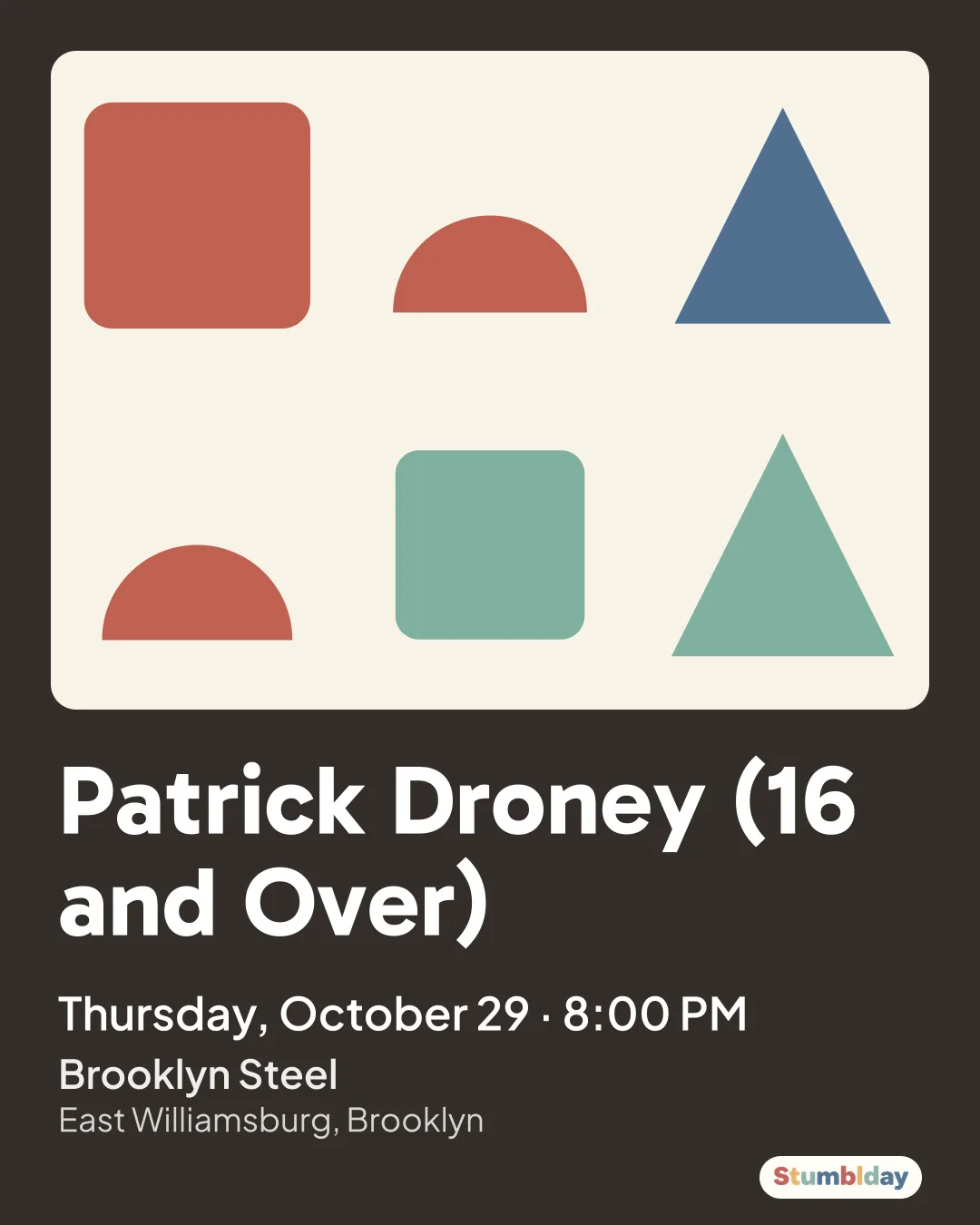 Flyer for Patrick Droney (16 and Over): Thursday, October 29 · 8:00 PM at Brooklyn Steel