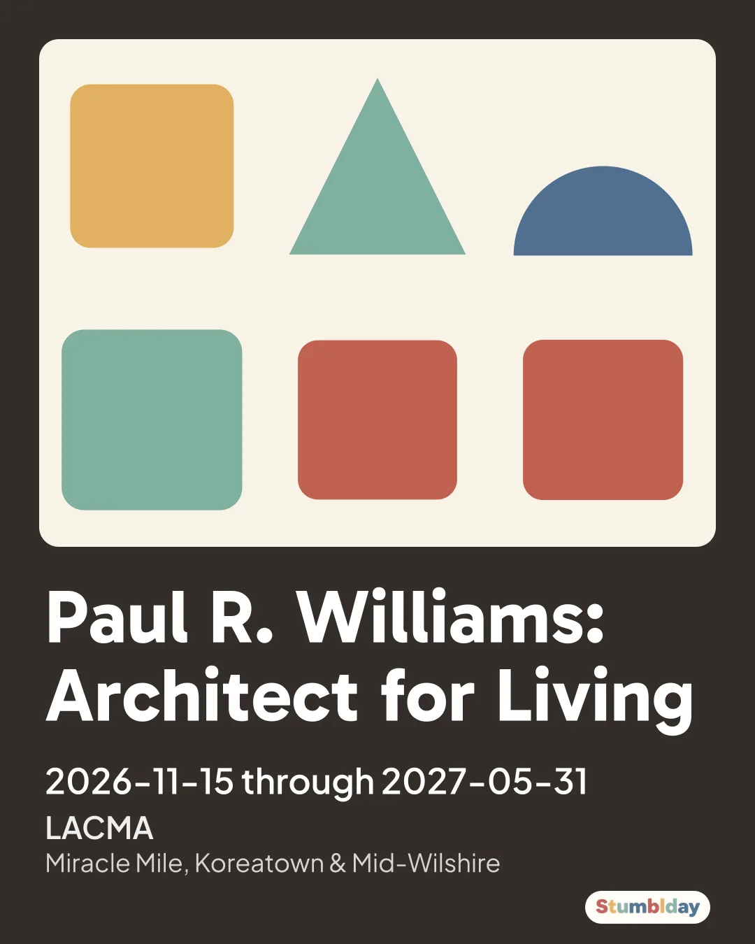 Flyer for Paul R. Williams: Architect for Living: 2026-11-15 through 2027-05-31 at LACMA
