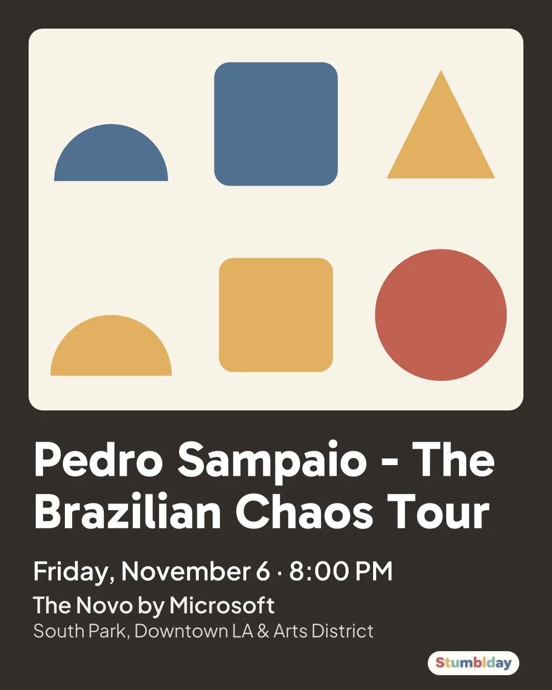 Flyer for Pedro Sampaio - The Brazilian Chaos Tour: Friday, November 6 ¡ 8:00 PM at The Novo by Microsoft