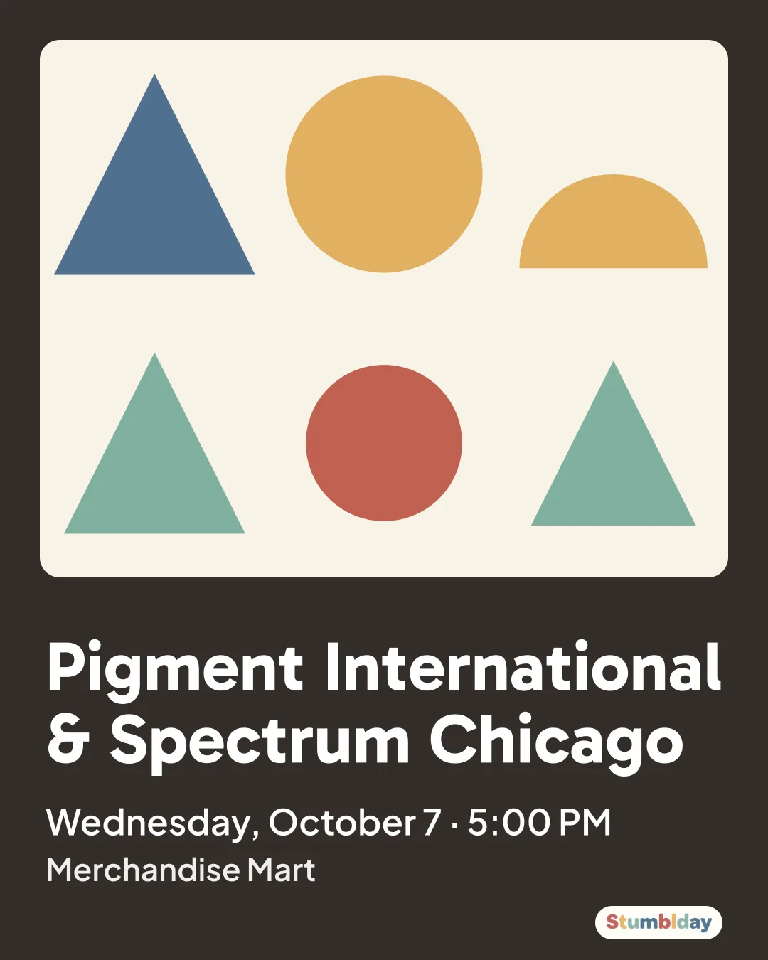 Flyer for Pigment International & Spectrum Chicago: Wednesday, October 7 · 5:00 PM at Merchandise Mart