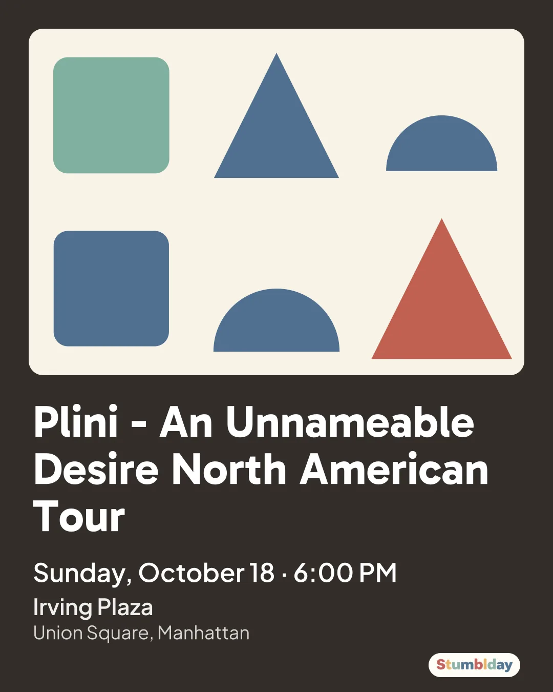 Flyer for Plini - An Unnameable Desire North American Tour: Sunday, October 18 · 6:00 PM at Irving Plaza