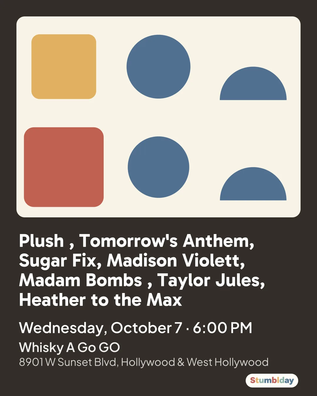 Flyer for Plush , Tomorrow's Anthem, Sugar Fix, Madison Violett, Madam Bombs , Taylor Jules, Heather to the Max: Wednesday, October 7 · 6:00 PM at Whisky A Go GO