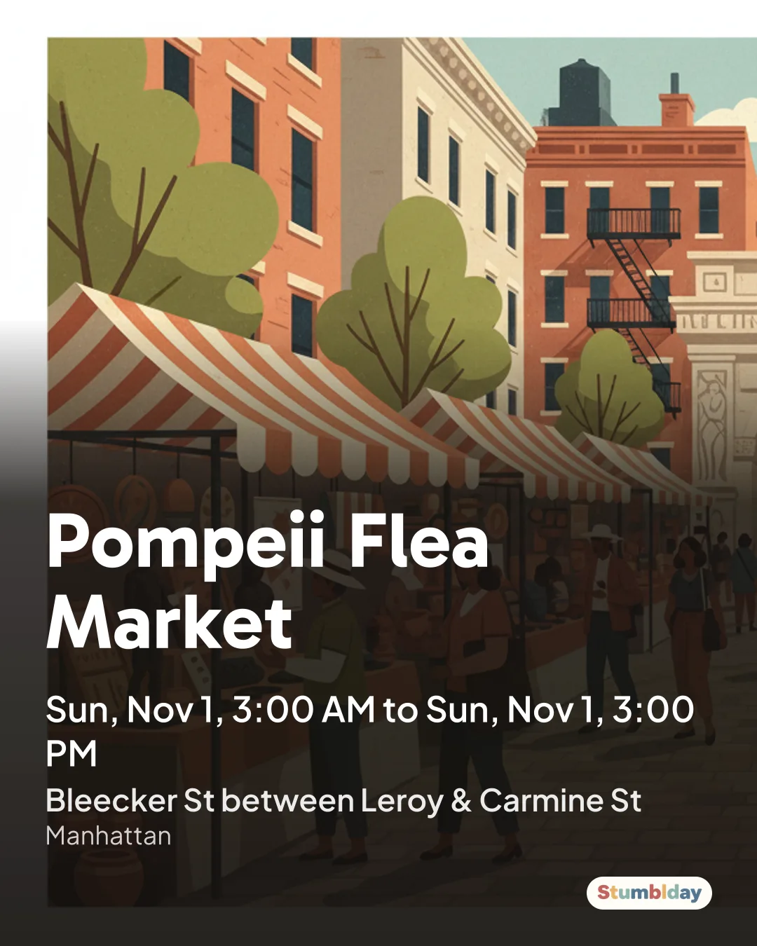 Flyer for Pompeii Flea Market: Sun, Nov 1, 3:00 AM to Sun, Nov 1, 3:00 PM at Bleecker St between Leroy & Carmine St