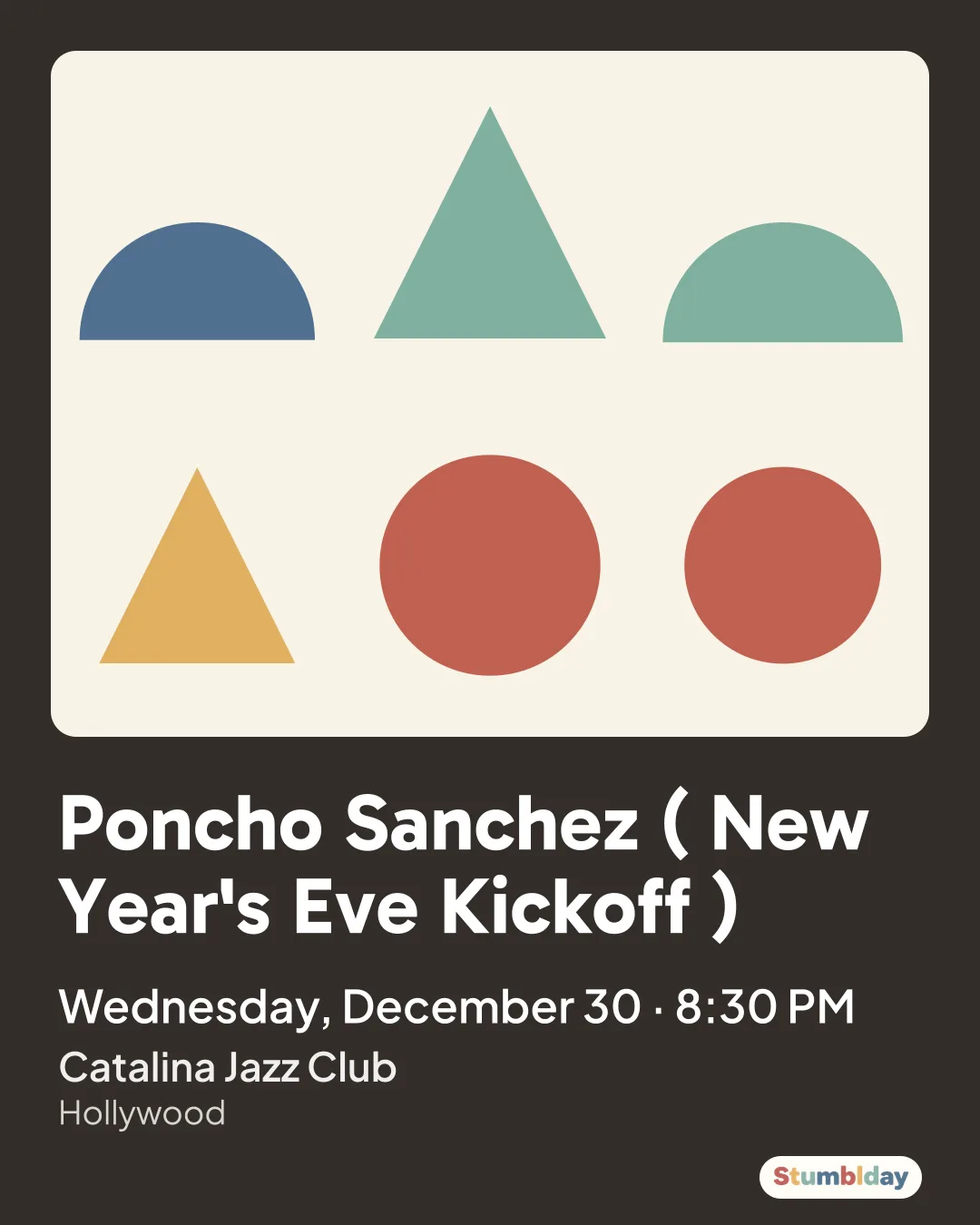 Flyer for Poncho Sanchez ( New Year's Eve Kickoff ): Wednesday, December 30 · 8:30 PM at Catalina Jazz Club