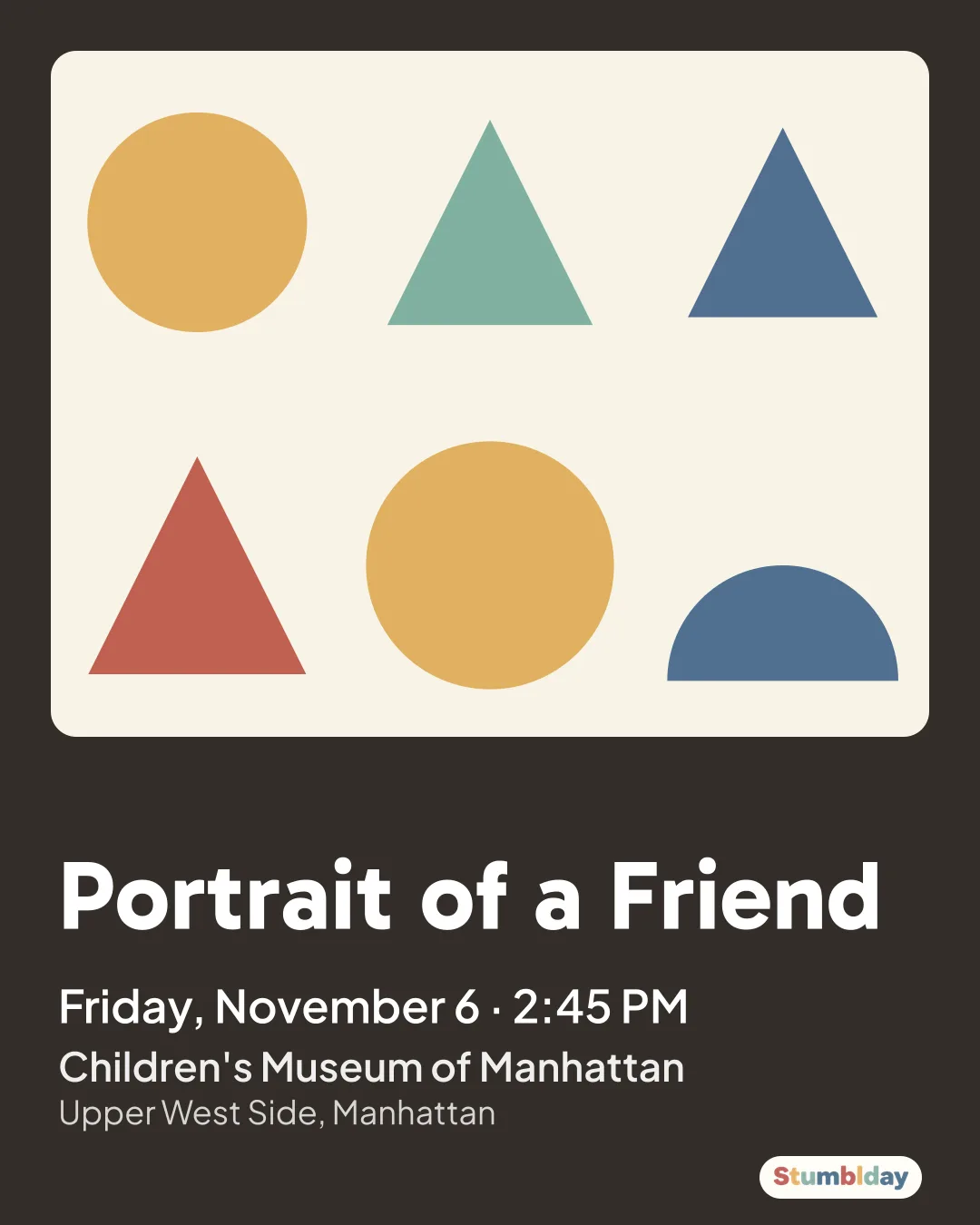 Flyer for Portrait of a Friend: Friday, November 6 · 2:45 PM at Children's Museum of Manhattan