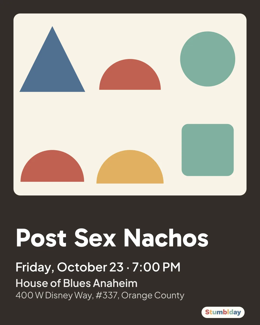 Flyer for Post Sex Nachos: Friday, October 23 · 7:00 PM at House of Blues Anaheim