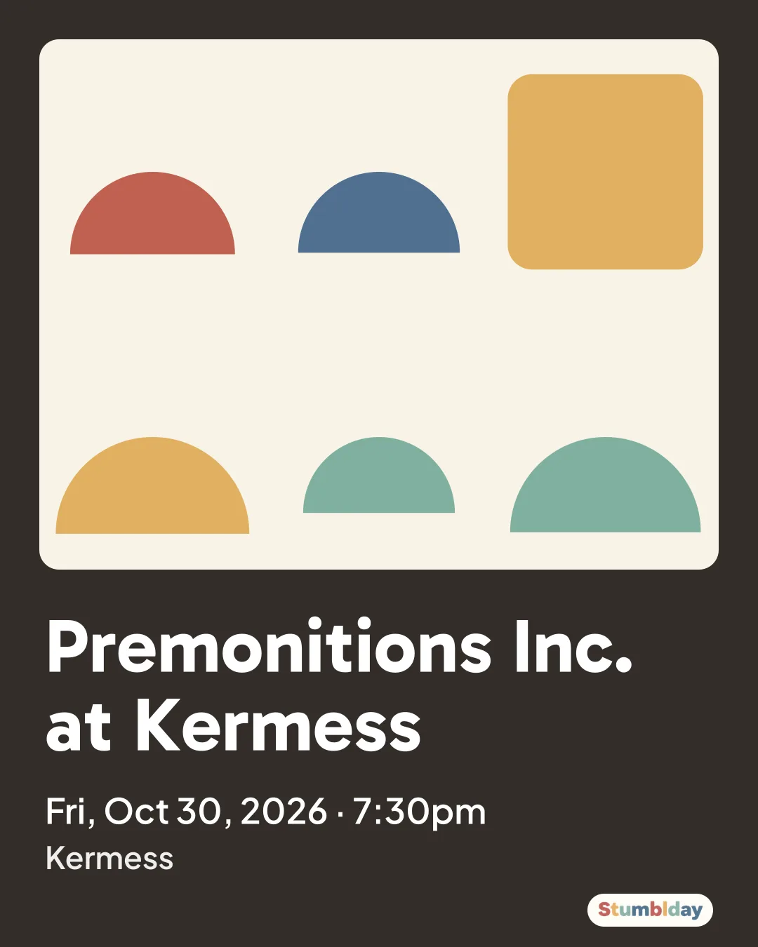 Flyer for Premonitions Inc. at Kermess: Fri, Oct 30, 2026 · 7:30pm at Kermess
