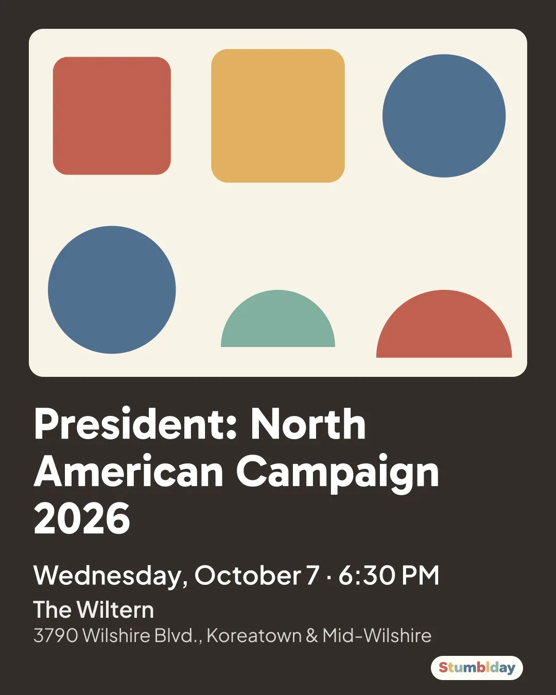 Flyer for President: North American Campaign 2026: Wednesday, October 7 · 6:30 PM at The Wiltern