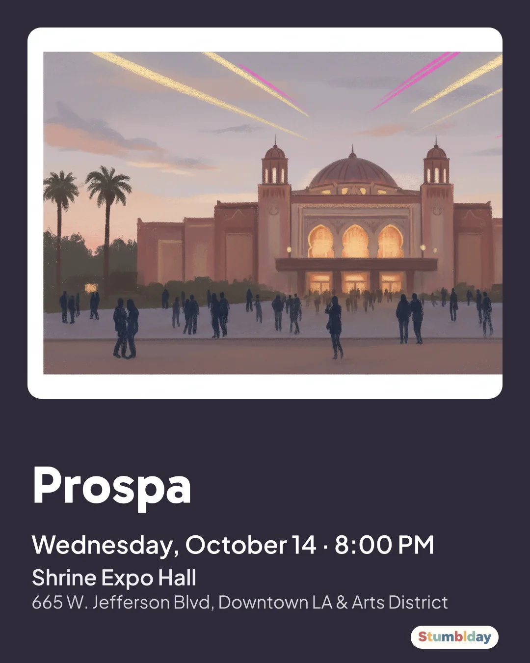 Flyer for Prospa: Wednesday, October 14 · 8:00 PM at Shrine Expo Hall