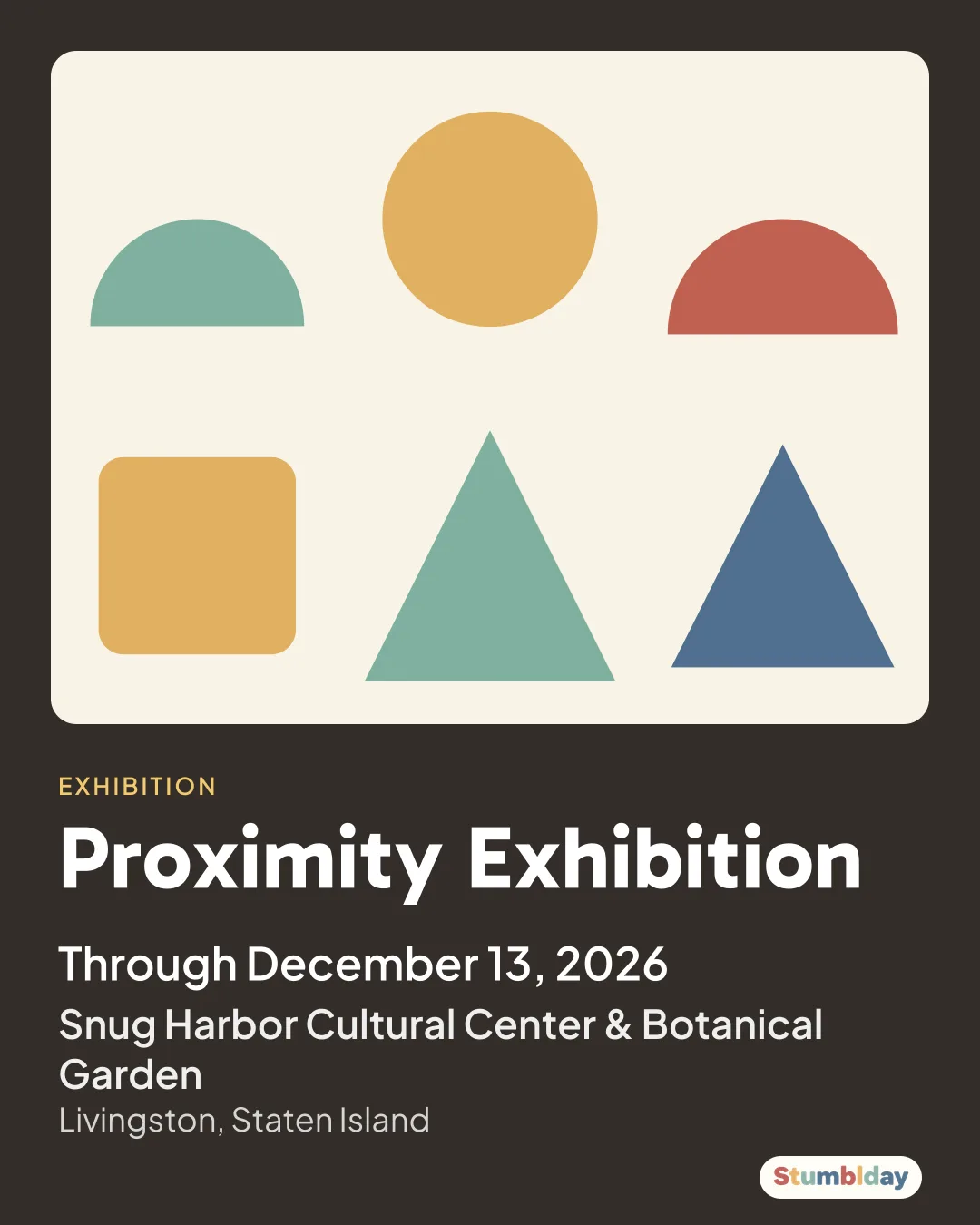 Flyer for Proximity Exhibition: Through December 13, 2026 at Snug Harbor Cultural Center & Botanical Garden