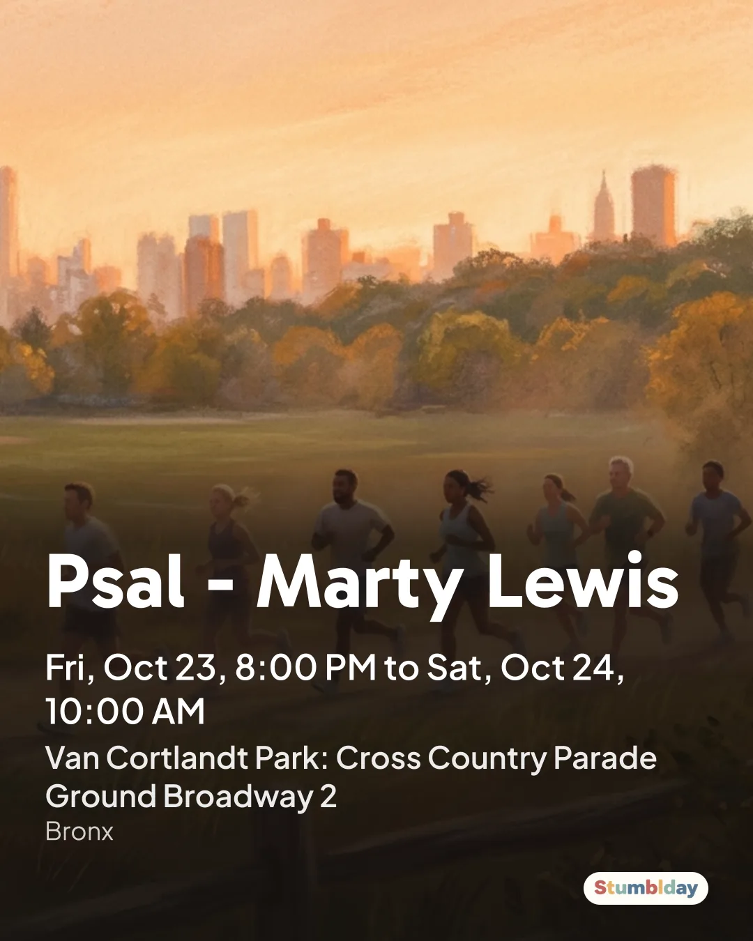 Flyer for Psal - Marty Lewis: Fri, Oct 23, 8:00 PM to Sat, Oct 24, 10:00 AM at Van Cortlandt Park: Cross Country Parade Ground Broadway 2