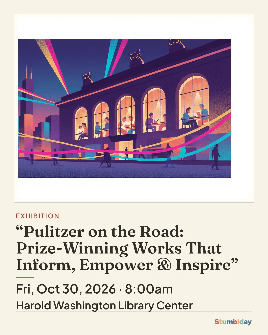 Flyer for “Pulitzer on the Road: Prize-Winning Works That Inform, Empower & Inspire”: Fri, Oct 30, 2026 · 8:00am at Harold Washington Library Center