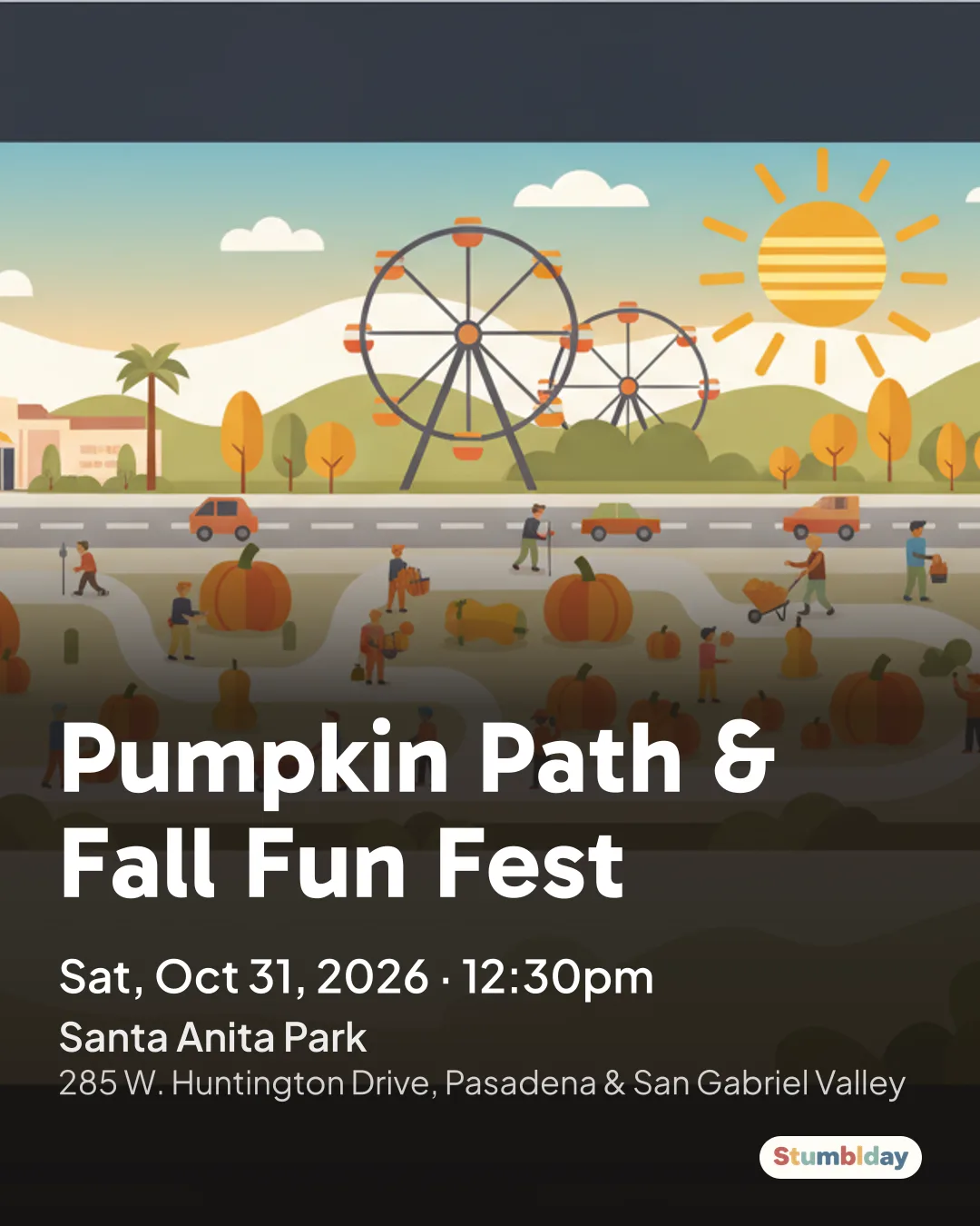 Flyer for Pumpkin Path & Fall Fun Fest: Sat, Oct 31, 2026 · 12:30pm at Santa Anita Park