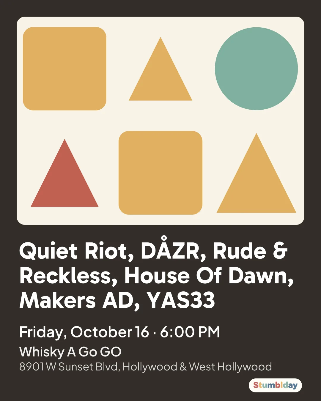 Flyer for Quiet Riot, DÅZR, Rude & Reckless, House Of Dawn, Makers AD, YAS33: Friday, October 16 · 6:00 PM at Whisky A Go GO