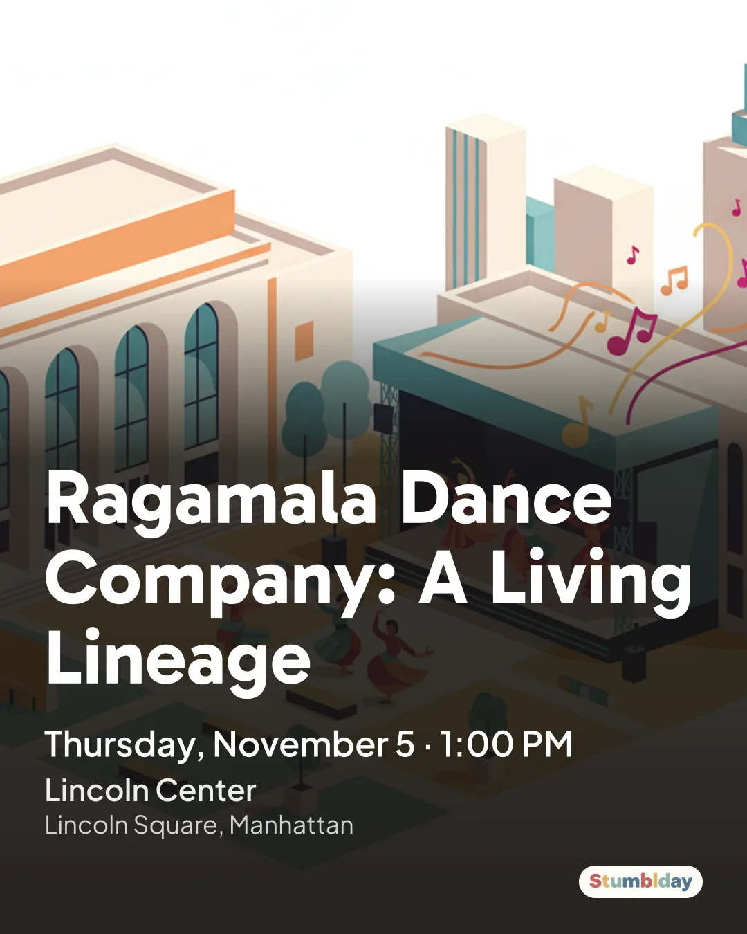 Flyer for Ragamala Dance Company: A Living Lineage: Thursday, November 5 · 1:00 PM at Lincoln Center