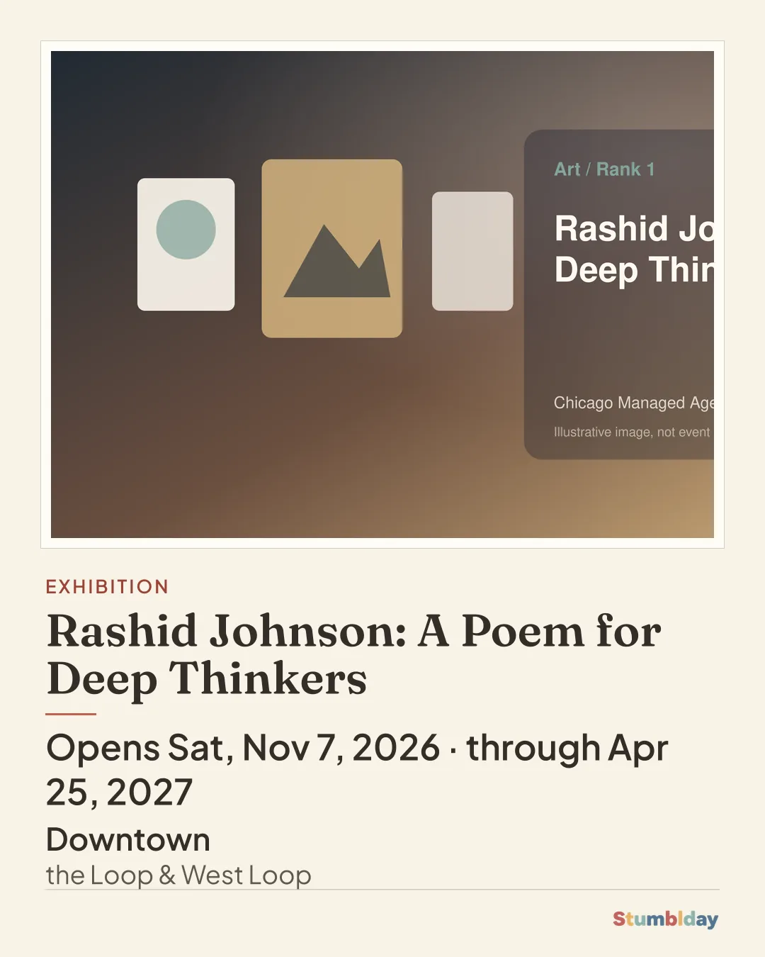 Flyer for Rashid Johnson: A Poem for Deep Thinkers: Opens Sat, Nov 7, 2026 · through Apr 25, 2027 at Downtown