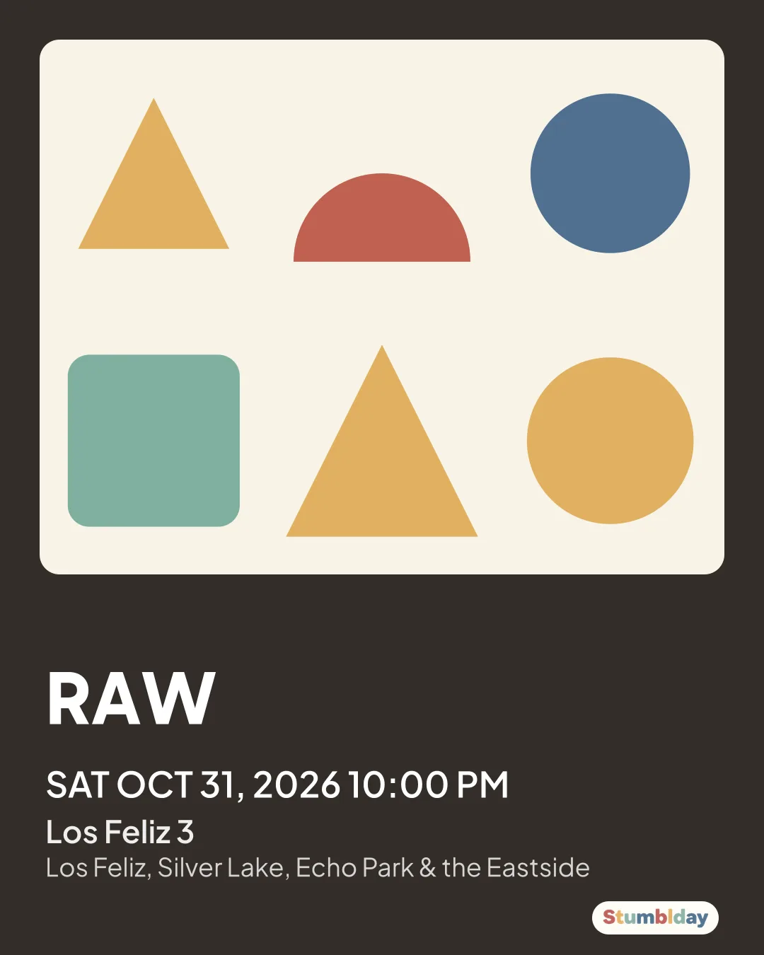 Flyer for RAW: SAT OCT 31, 2026 10:00 PM at Los Feliz 3