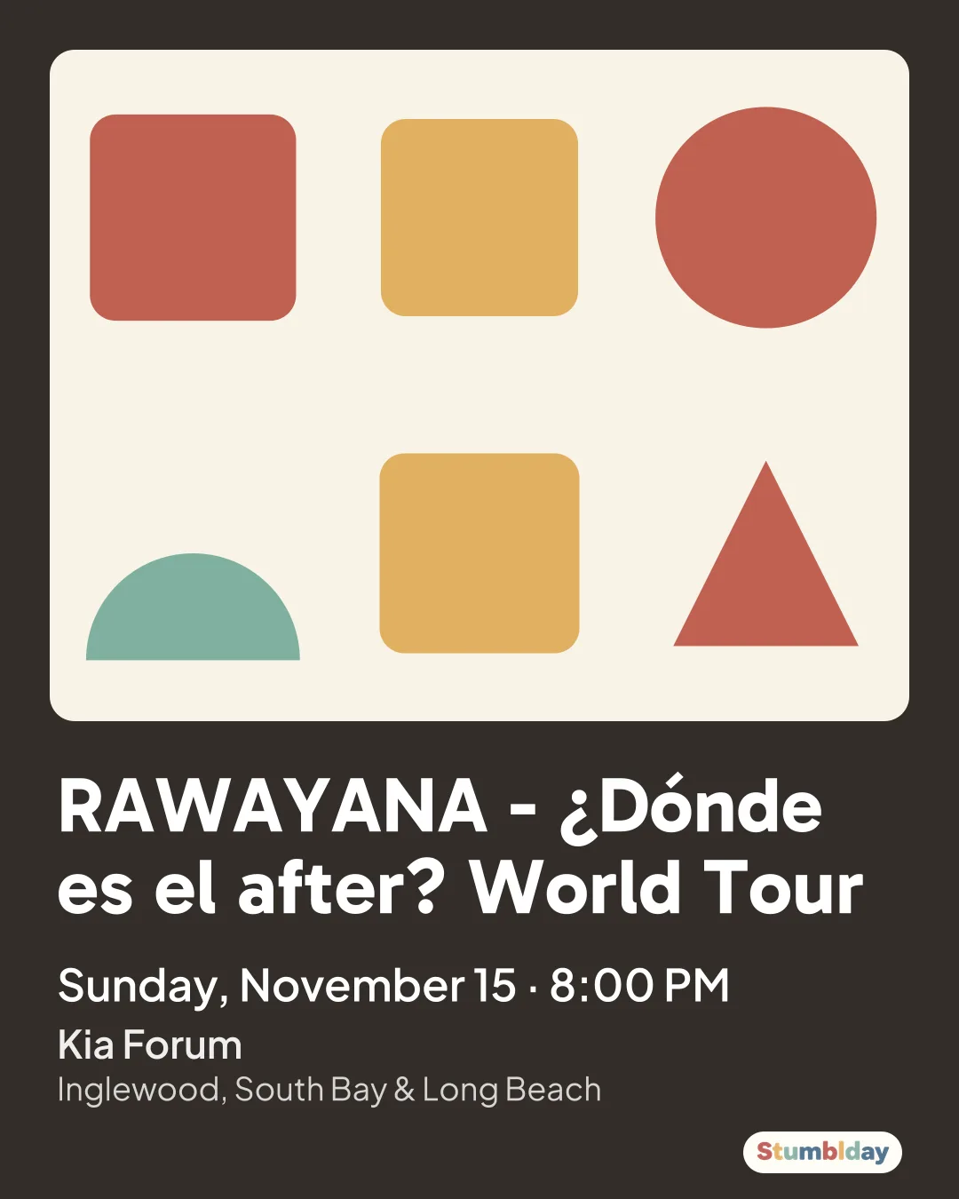 Flyer for RAWAYANA - ¿Dónde es el after? World Tour: Sunday, November 15 · 8:00 PM at Kia Forum
