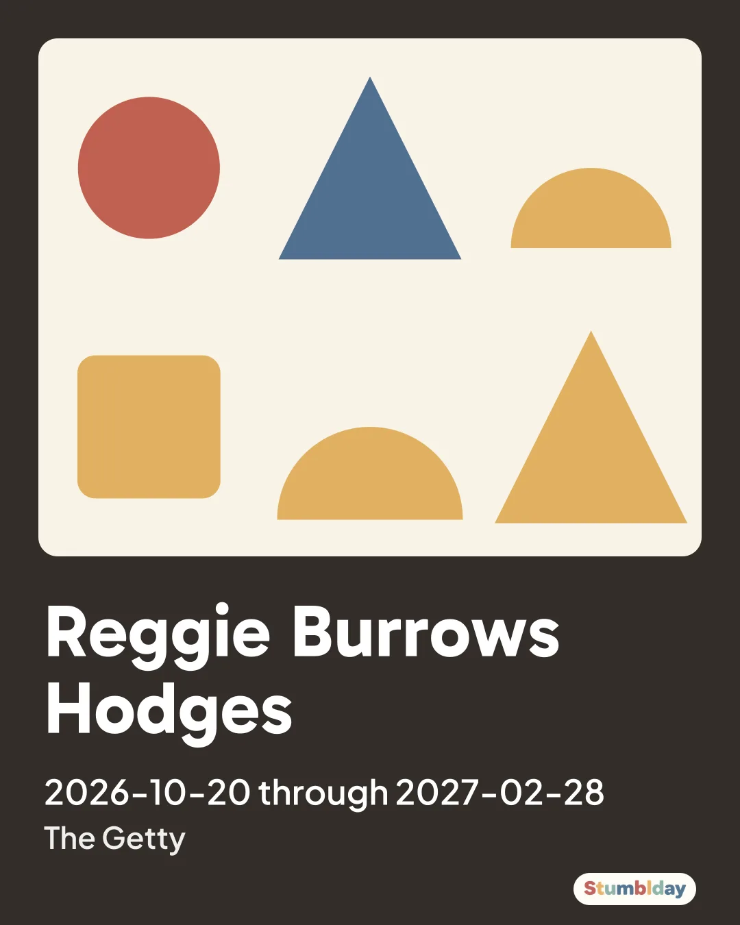 Flyer for Reggie Burrows Hodges: 2026-10-20 through 2027-02-28 at The Getty