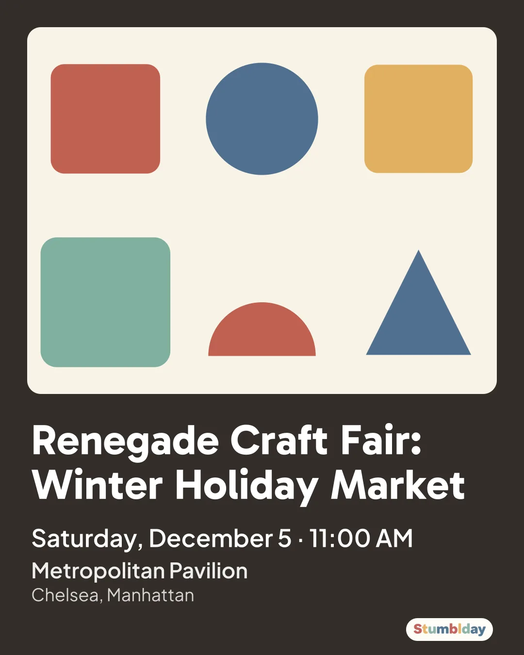 Flyer for Renegade Craft Fair: Winter Holiday Market: Saturday, December 5 · 11:00 AM at Metropolitan Pavilion