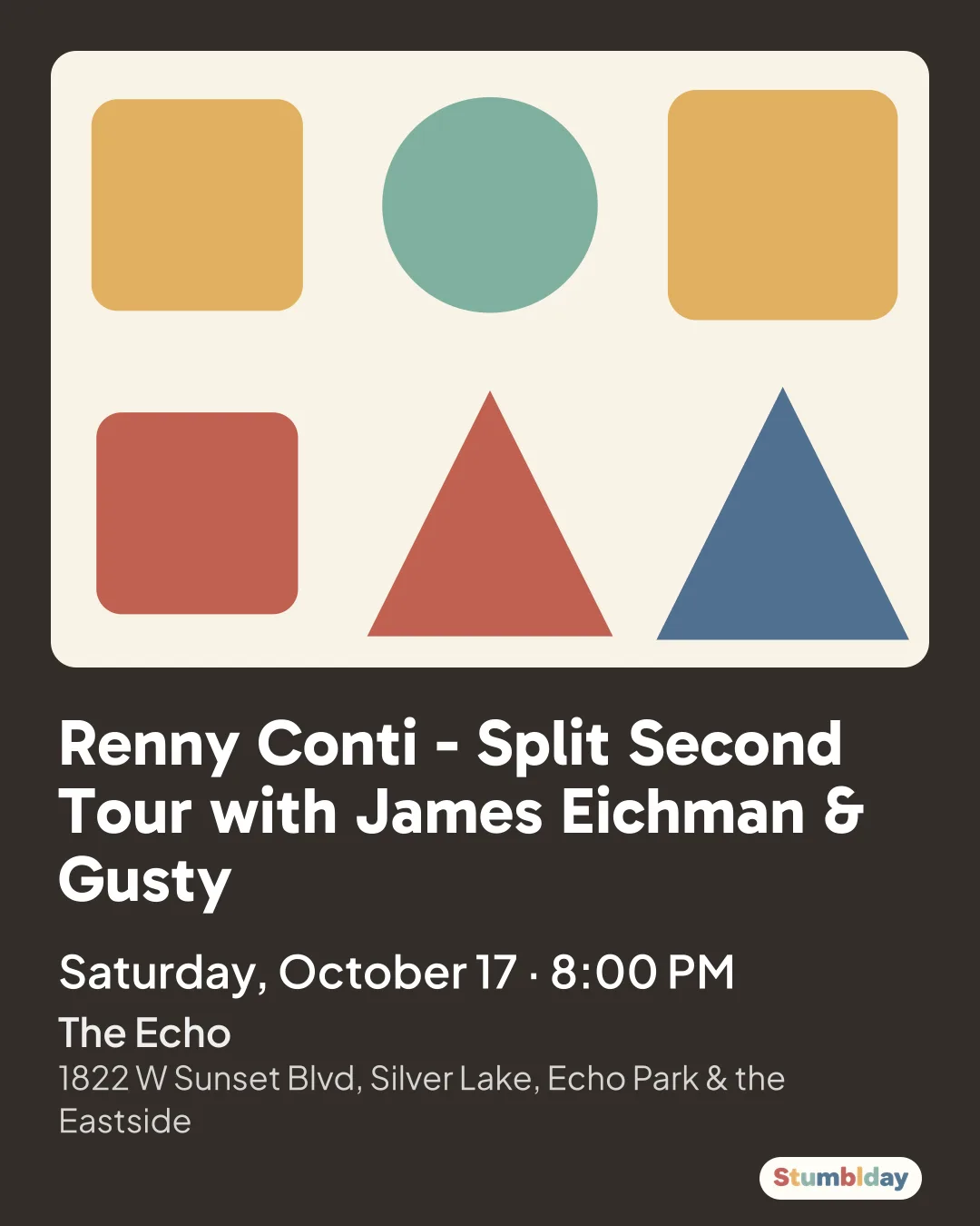 Flyer for Renny Conti - Split Second Tour with James Eichman & Gusty: Saturday, October 17 · 8:00 PM at The Echo