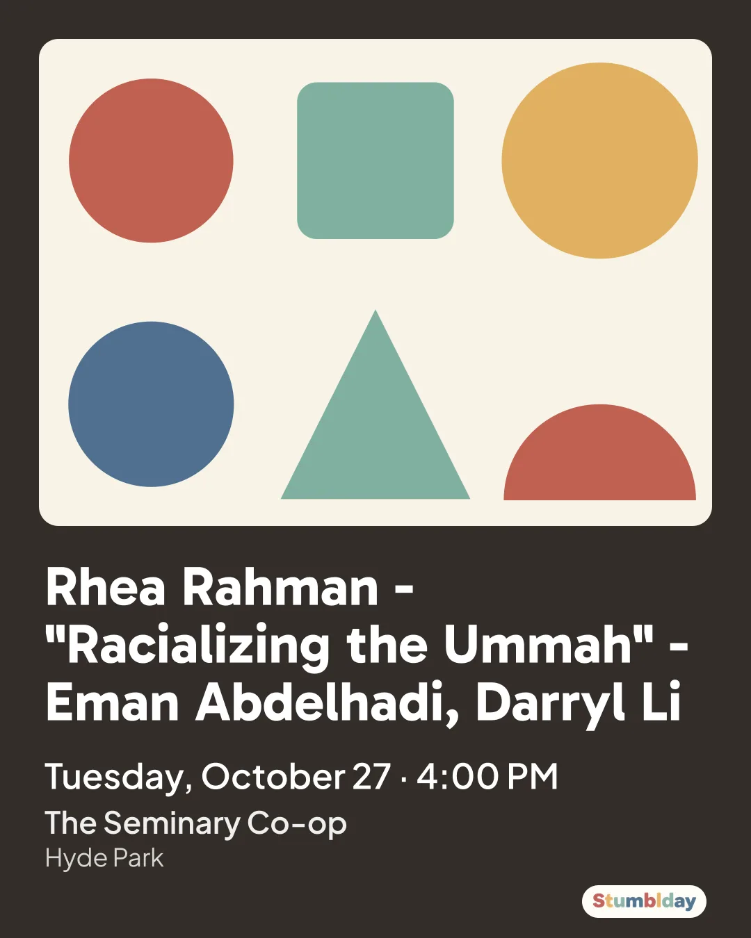 Flyer for Rhea Rahman - "Racializing the Ummah" - Eman Abdelhadi, Darryl Li: Tuesday, October 27 · 4:00 PM at The Seminary Co-op