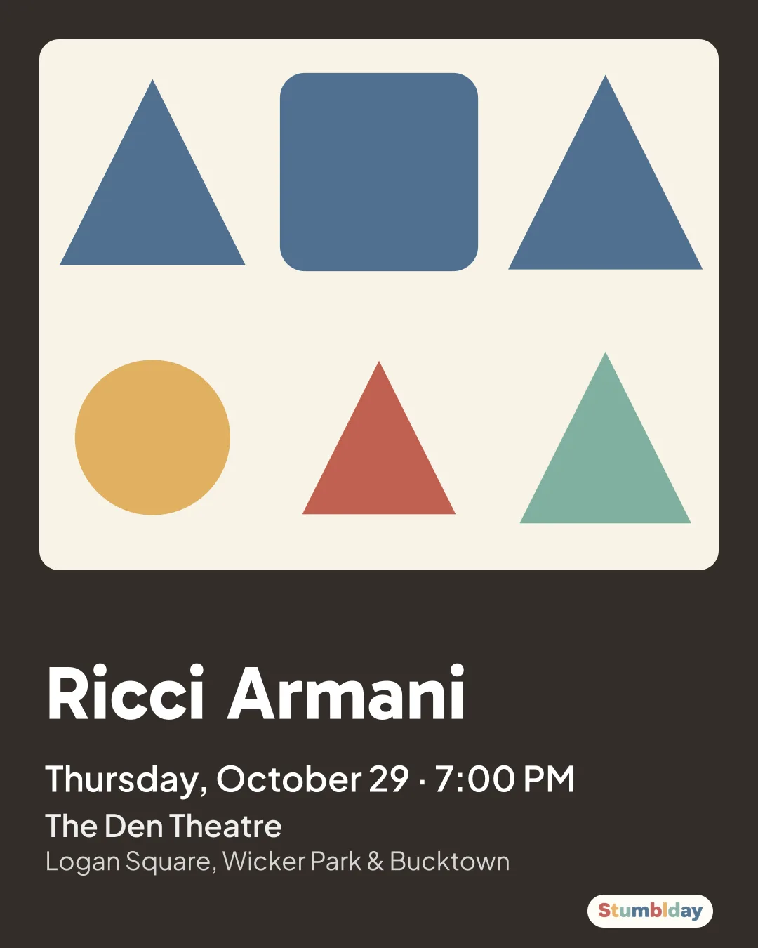 Flyer for Ricci Armani: Thursday, October 29 · 7:00 PM at The Den Theatre