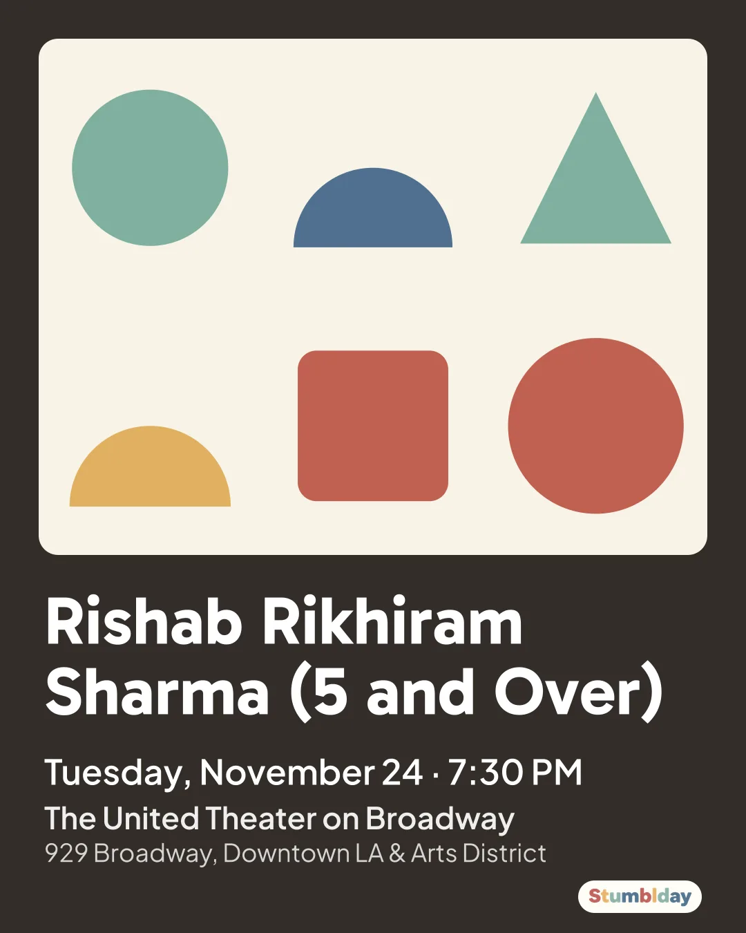 Flyer for Rishab Rikhiram Sharma (5 and Over): Tuesday, November 24 · 7:30 PM at The United Theater on Broadway