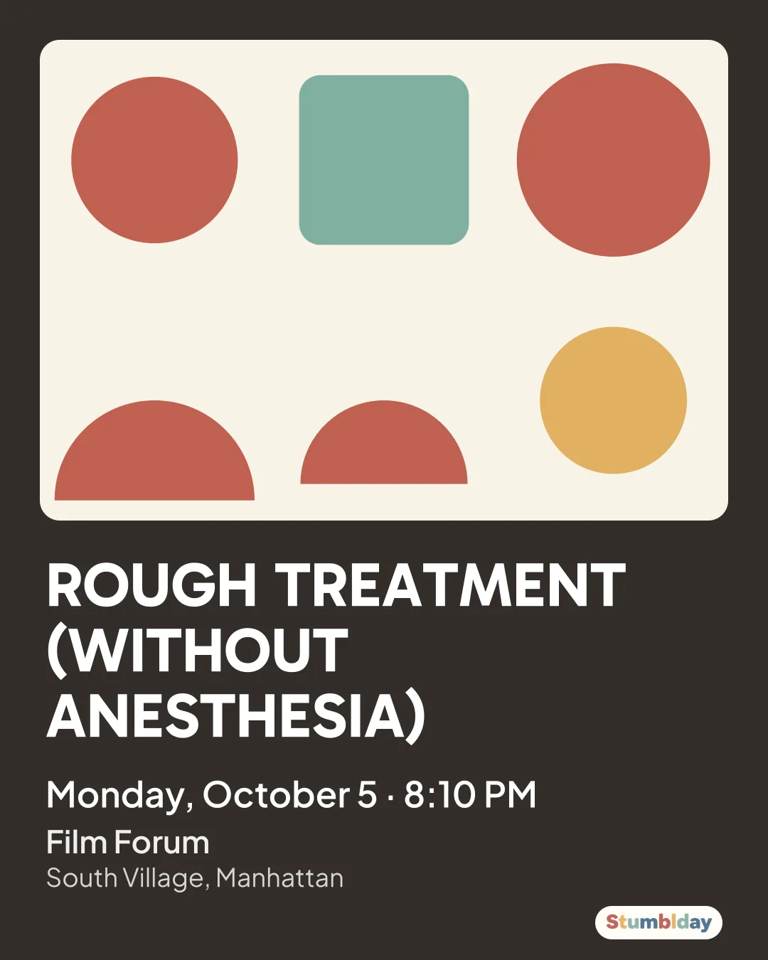 Flyer for ROUGH TREATMENT (WITHOUT ANESTHESIA): Monday, October 5 · 8:10 PM at Film Forum