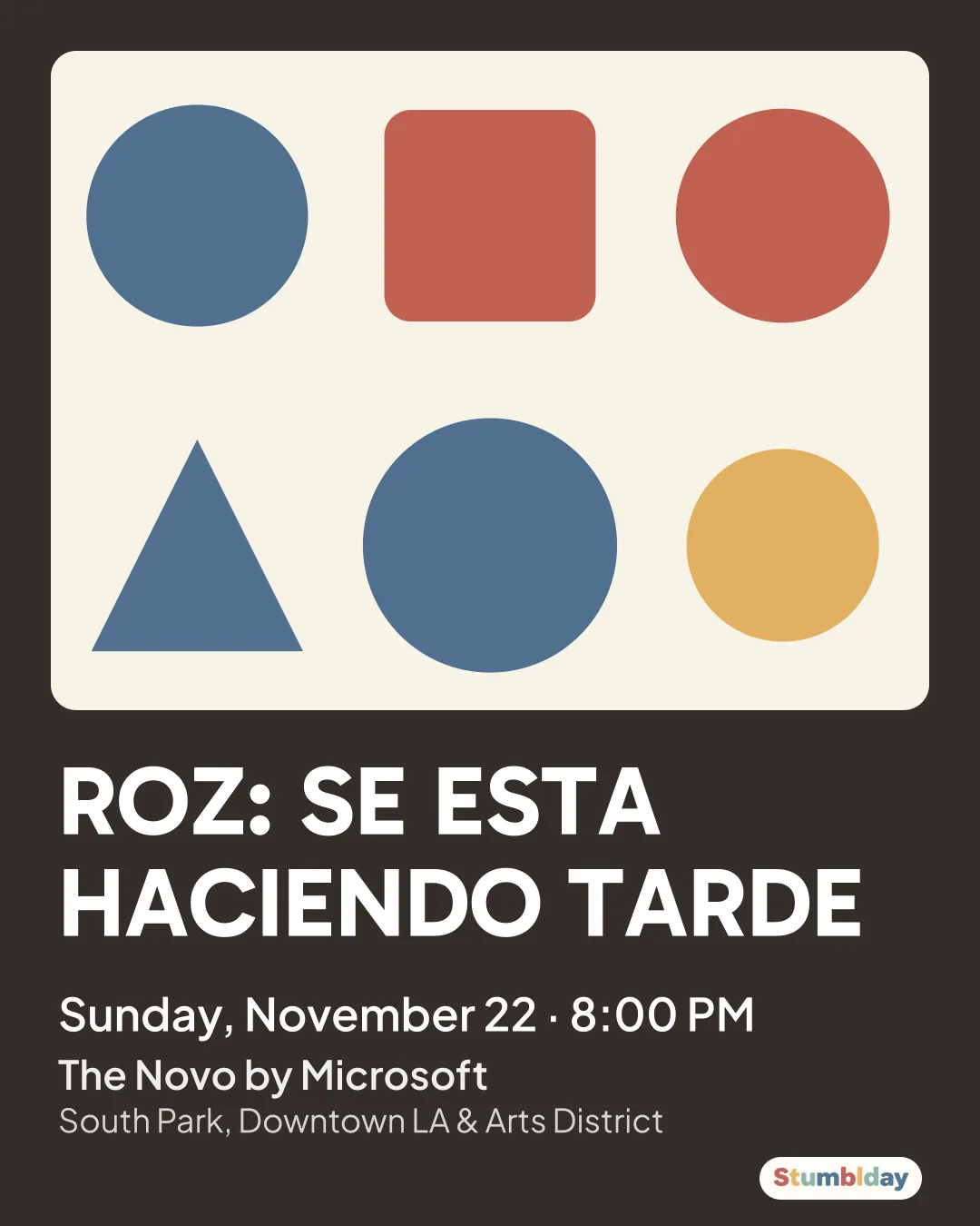 Flyer for ROZ: SE ESTA HACIENDO TARDE: Sunday, November 22 · 8:00 PM at The Novo by Microsoft
