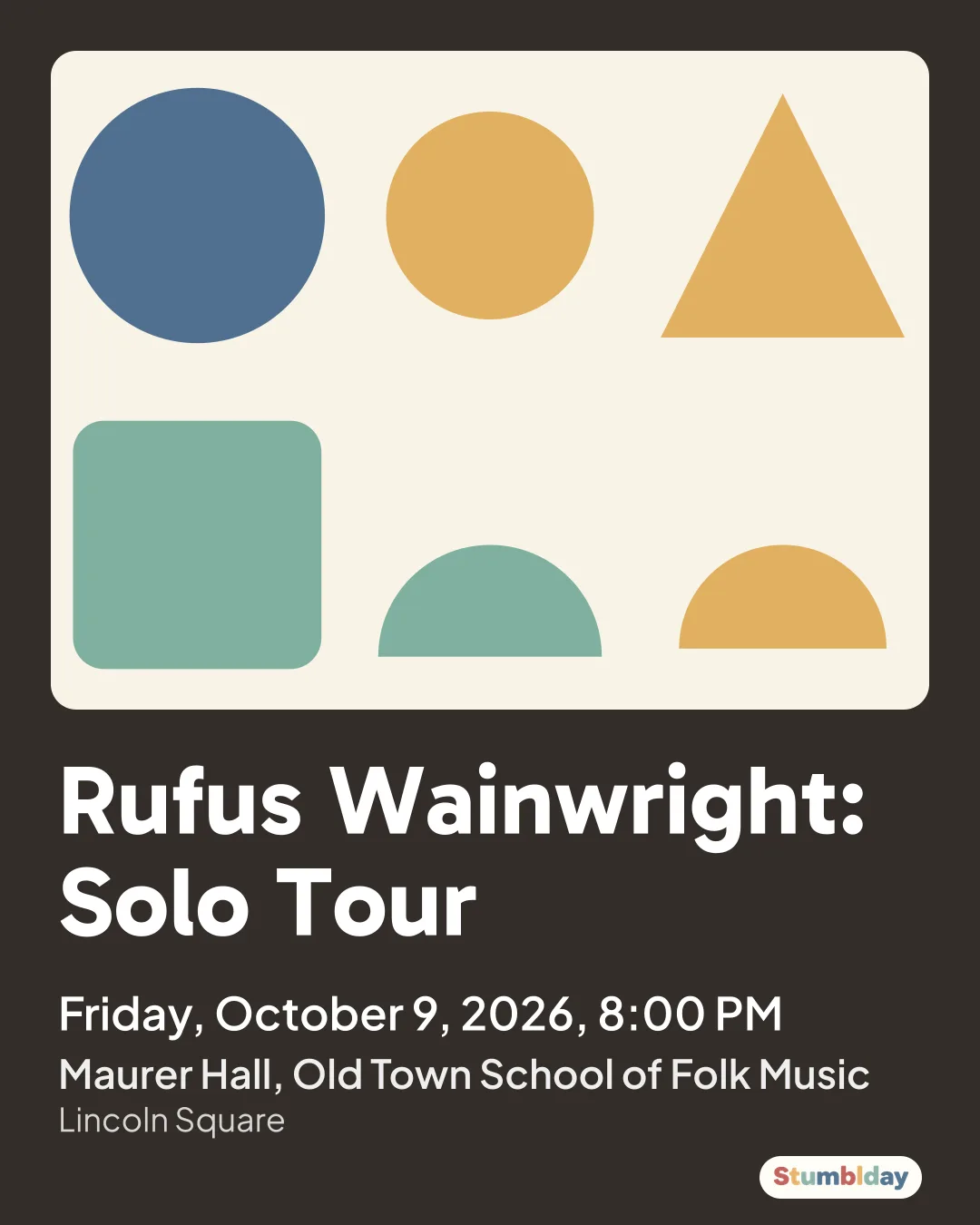 Flyer for Rufus Wainwright: Solo Tour: Friday, October 9, 2026, 8:00 PM at Maurer Hall, Old Town School of Folk Music