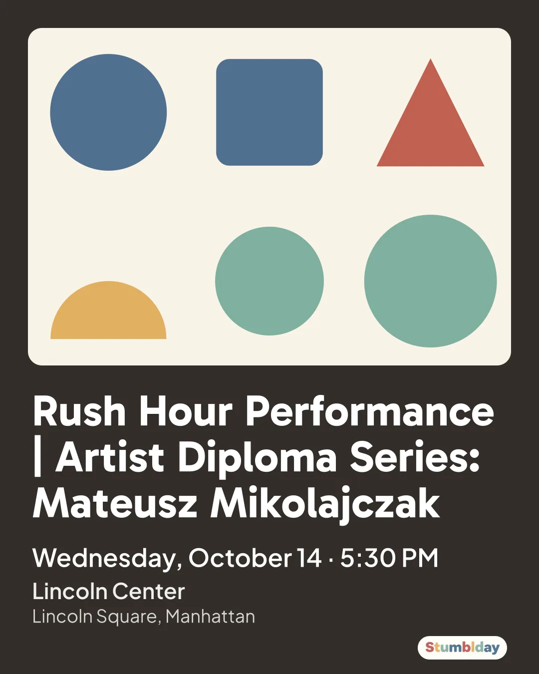 Flyer for Rush Hour Performance | Artist Diploma Series: Mateusz Mikolajczak: Wednesday, October 14 · 5:30 PM at Lincoln Center