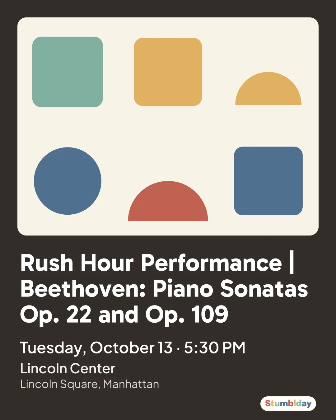 Flyer for Rush Hour Performance | Beethoven: Piano Sonatas Op. 22 and Op. 109: Tuesday, October 13 · 5:30 PM at Lincoln Center