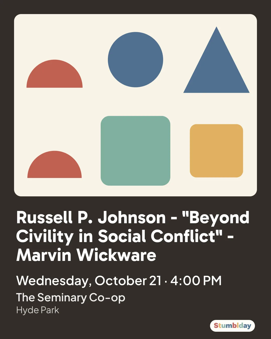 Flyer for Russell P. Johnson - "Beyond Civility in Social Conflict" - Marvin Wickware: Wednesday, October 21 · 4:00 PM at The Seminary Co-op