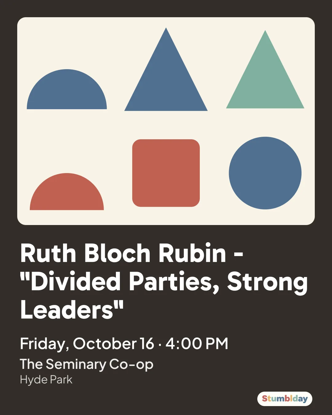 Flyer for Ruth Bloch Rubin - "Divided Parties, Strong Leaders": Friday, October 16 · 4:00 PM at The Seminary Co-op